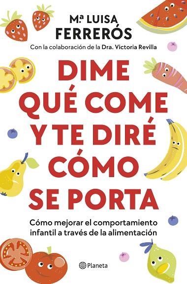 DIME QUÉ COME Y TE DIRÉ CÓMO SE PORTA | 9788408289142 | FERRERÓS, MARÍA LUISA ;  REVILLA, VICTORIA | Llibreria La Gralla | Llibreria online de Granollers