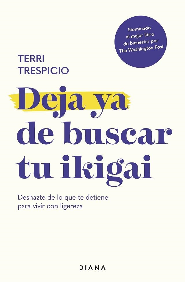 DEJA YA DE BUSCAR TU IKIGAI | 9788411191609 | TRESPICIO, TERRI | Llibreria La Gralla | Llibreria online de Granollers