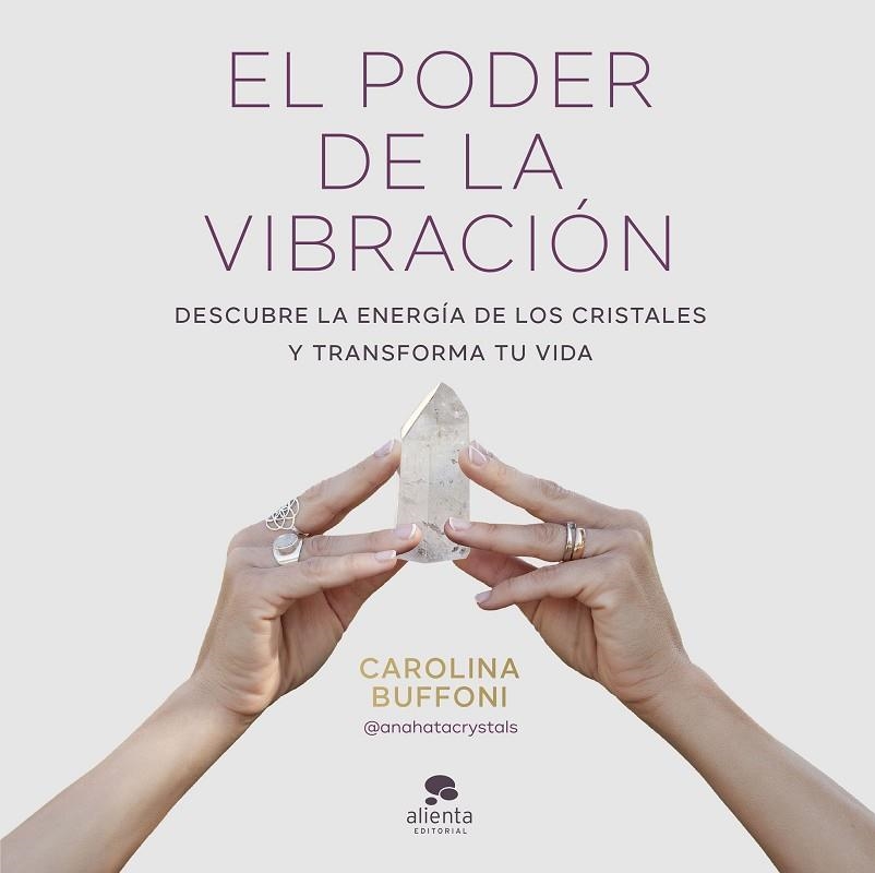 PODER DE LA VIBRACIÓN, EL | 9788413443379 | BUFFONI, CAROLINA | Llibreria La Gralla | Librería online de Granollers