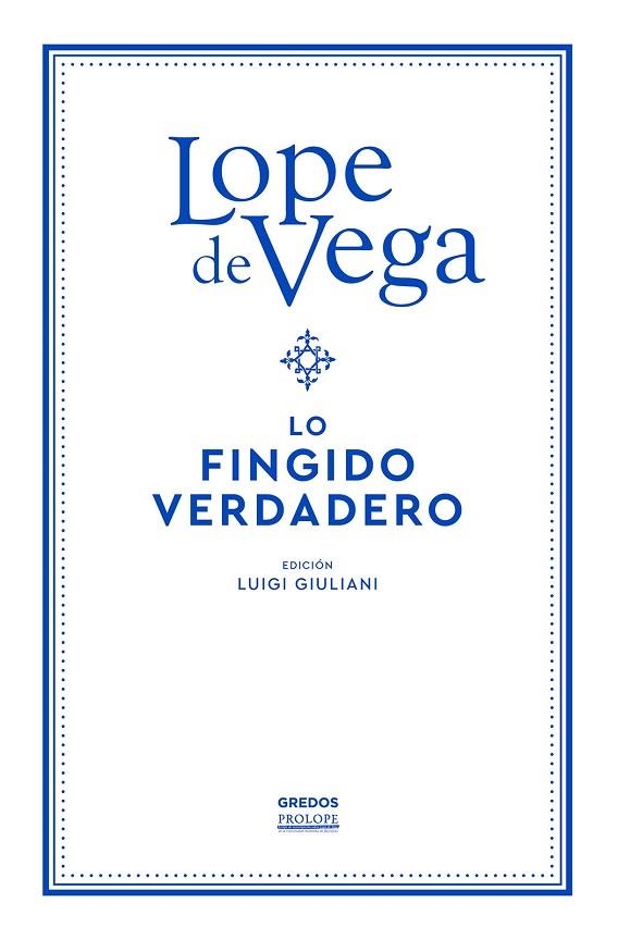 LO FINGIDO VERDADERO | 9788424941123 | DE VEGA, LOPE | Llibreria La Gralla | Llibreria online de Granollers