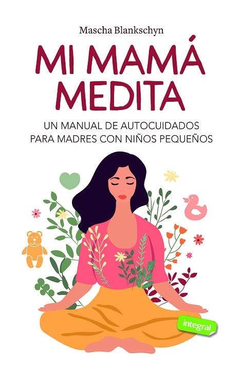 MI MAMÁ MEDITA | 9788491182863 | BLANKSCHYN, MASCHA | Llibreria La Gralla | Librería online de Granollers