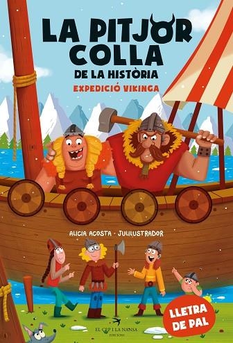 PITJOR COLLA DE LA HISTÒRIA, LA. EXPEDICIÓ VIKINGA | 9788419747426 | ACOSTA, ALICIA | Llibreria La Gralla | Llibreria online de Granollers