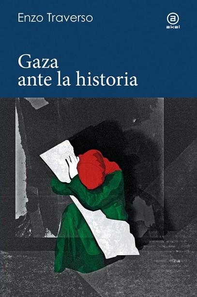 GAZA ANTE LA HISTORIA | 9788446055785 | TRAVERSO, ENZO | Llibreria La Gralla | Llibreria online de Granollers