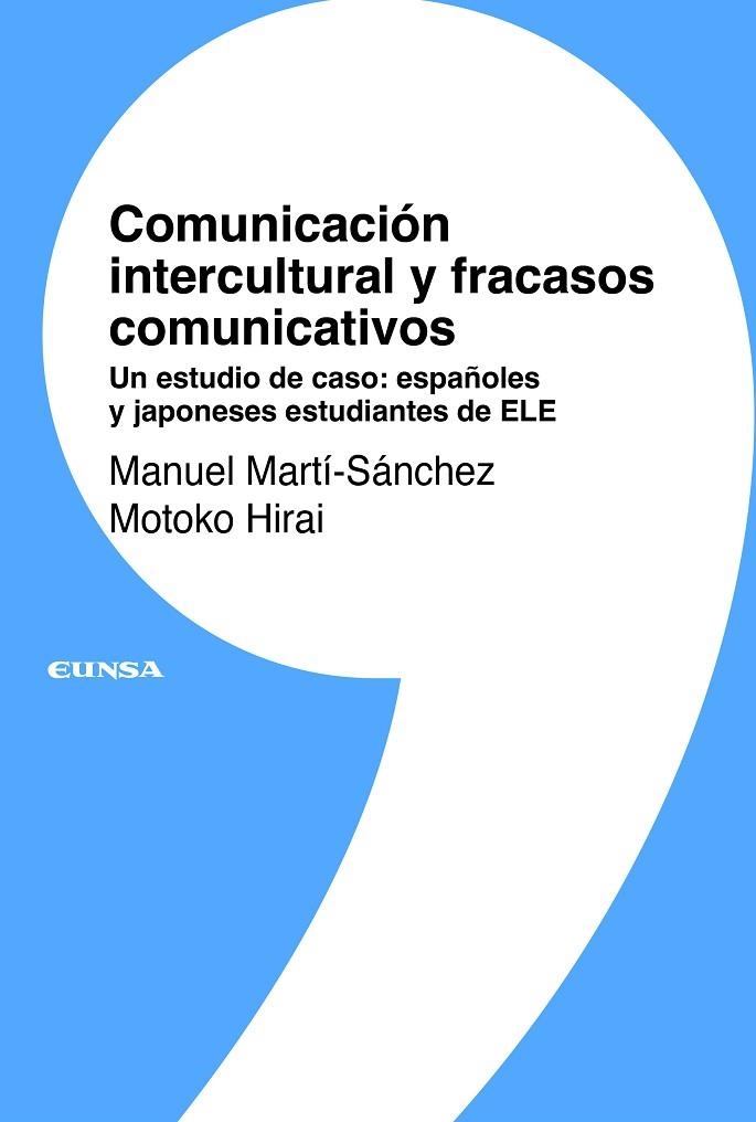 COMUNICACIÓN INTERCULTURAL Y FRACASOS COMUNICATIVOS | 9788431339418 | MARTÍ SÁNCHEZ, MIGUEL V. / MOTOKO HIRAI | Llibreria La Gralla | Librería online de Granollers