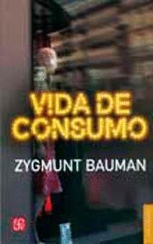 VIDA DE CONSUMO | 9789681684990 | BAUMAN, ZYGMUNT | Llibreria La Gralla | Llibreria online de Granollers