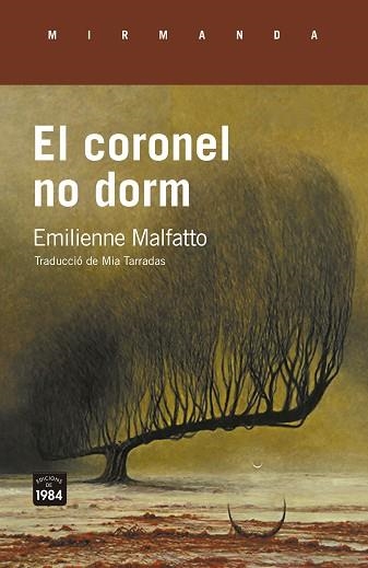 CORONEL NO DORM, EL | 9788418858734 | MALFATTO, EMILIENNE | Llibreria La Gralla | Llibreria online de Granollers