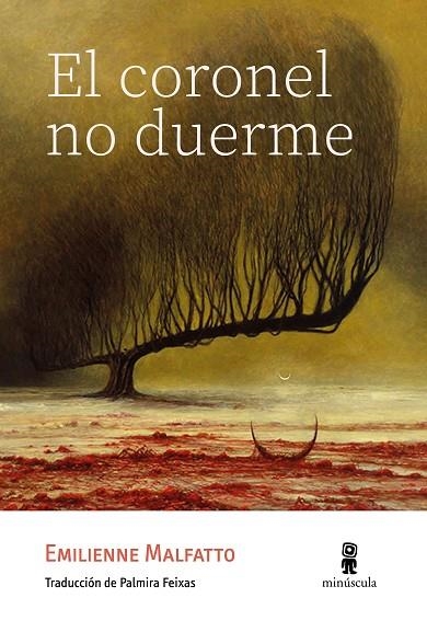 CORONEL NO DUERME, EL | 9788412831405 | MALFATTO, EMILIENNE | Llibreria La Gralla | Librería online de Granollers