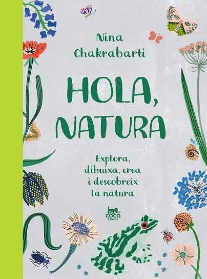 HOLA, NATURA | 9788412730067 | CHAKRABARTI, NINA | Llibreria La Gralla | Llibreria online de Granollers