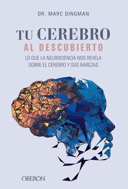 TU CEREBRO AL DESCUBIERTO | 9788441550308 | DINGMAN, MARC | Llibreria La Gralla | Llibreria online de Granollers