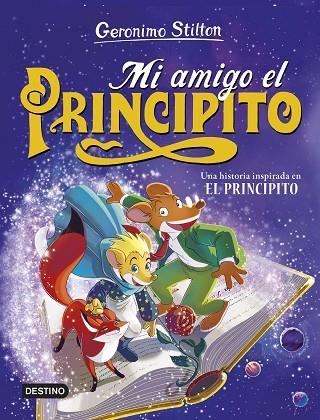 MI AMIGO EL PRINCIPITO | 9788408286851 | STILTON, GERONIMO | Llibreria La Gralla | Llibreria online de Granollers