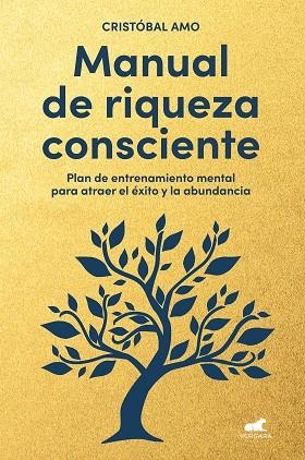 MANUAL DE RIQUEZA CONSCIENTE | 9788419820310 | AMO, CRISTÓBAL | Llibreria La Gralla | Llibreria online de Granollers