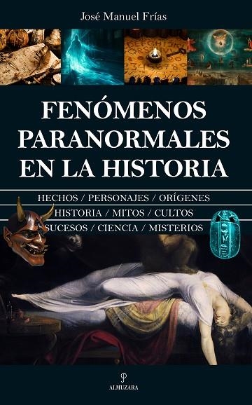 FENÓMENOS PARANORMALES EN LA HISTORIA | 9788410521551 | JOSÉ MANUEL FRÍAS | Llibreria La Gralla | Llibreria online de Granollers