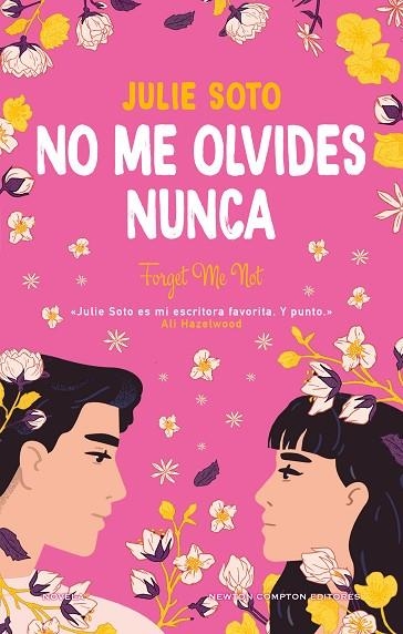 NO ME OLVIDES NUNCA. UNA BODA, MUCHAS FLORES Y DOS EXS. LA NOVELA ROMÁNTICA QUE | 9788410080188 | SOTO, JULIE | Llibreria La Gralla | Llibreria online de Granollers