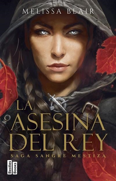 ASESINA DEL REY, LA  (SERIE SANGRE MESTIZA 1) | 9788427053038 | BLAIR, MELISSA | Llibreria La Gralla | Librería online de Granollers