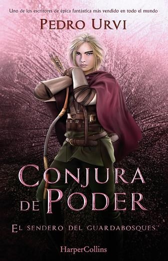 CONJURA DE PODER: (EL SENDERO DEL GUARDABOSQUES, LIBRO 9) | 9788410021938 | URVI,PEDRO | Llibreria La Gralla | Llibreria online de Granollers