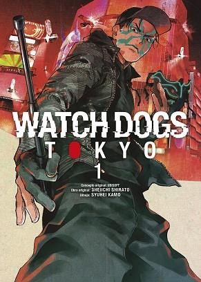 WATCH DOGS: TOKYO 01 | 9788467969450 | UBISOFT ; SHIRATO, SHEIICHI ;  SYUHEI, KAMO | Llibreria La Gralla | Llibreria online de Granollers