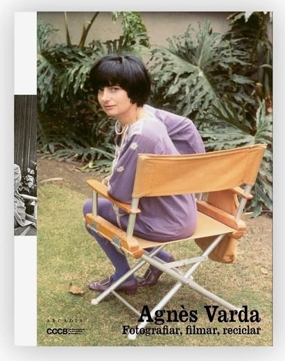 AGNÈS VARDA FOTOGRAFIAR, FILMAR, RECICLAR | 9788412745740 | VV.AA.3 | Llibreria La Gralla | Llibreria online de Granollers