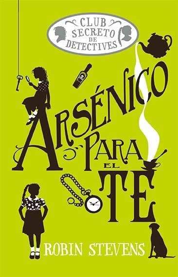 ARSÉNICO PARA EL TÉ (COZY MYSTERY JUVENIL) | 9788419599476 | STEVENS, ROBIN | Llibreria La Gralla | Llibreria online de Granollers