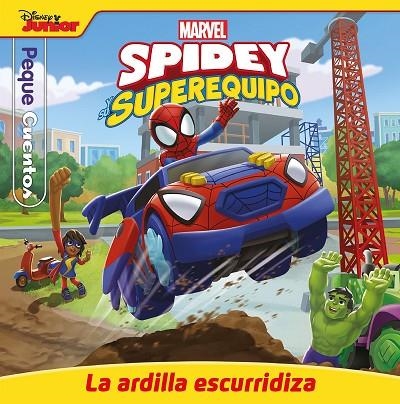 SPIDEY Y SU SUPEREQUIPO. LA ARDILLA ESCURRIDIZA. PEQUECUENTOS | 9788418610677 | MARVEL | Llibreria La Gralla | Llibreria online de Granollers