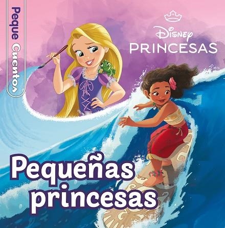 PRINCESAS. PEQUEÑAS PRINCESAS. PEQUECUENTOS | 9788419547699 | DISNEY | Llibreria La Gralla | Llibreria online de Granollers