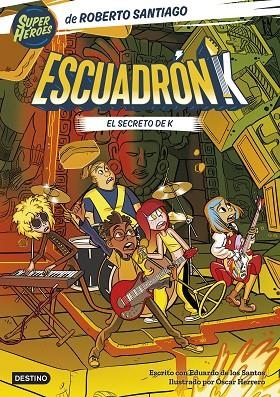 ESCUADRÓN K 2. EL SECRETO DE K | 9788408283300 | SANTIAGO, ROBERTO / SANTOS MOLINA, EDUARDO DE LOS | Llibreria La Gralla | Llibreria online de Granollers