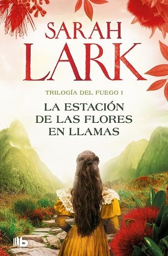 ESTACIÓN DE LAS FLORES EN LLAMAS, LA (TRILOGÍA DEL FUEGO 1) | 9788413148045 | LARK, SARAH | Llibreria La Gralla | Llibreria online de Granollers