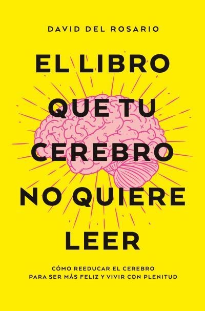 LIBRO QUE TU CEREBRO NO QUIERE LEER, EL | 9788419130082 | DEL ROSARIO, DAVID | Llibreria La Gralla | Llibreria online de Granollers