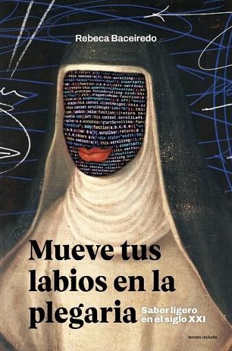 MUEVE TUS LABIOS EN LA PLEGARIA | 9788412683349 | BACEIREDO, REBECA | Llibreria La Gralla | Librería online de Granollers