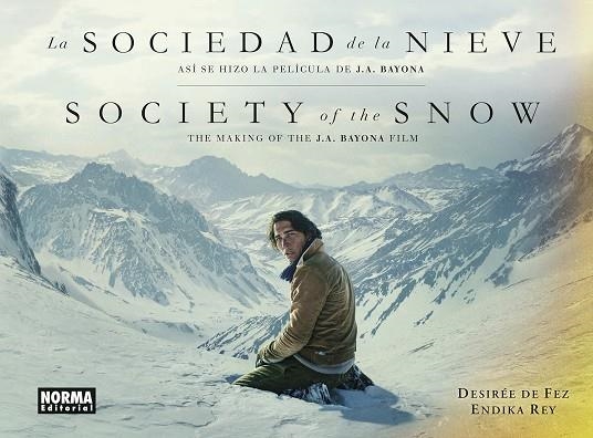 LA SOCIEDAD DE LA NIEVE. ASI SE HIZO LA PELICULA DE J.A. BAYONA | 9788467967500 | DE FEZ, DESIREE | Llibreria La Gralla | Llibreria online de Granollers