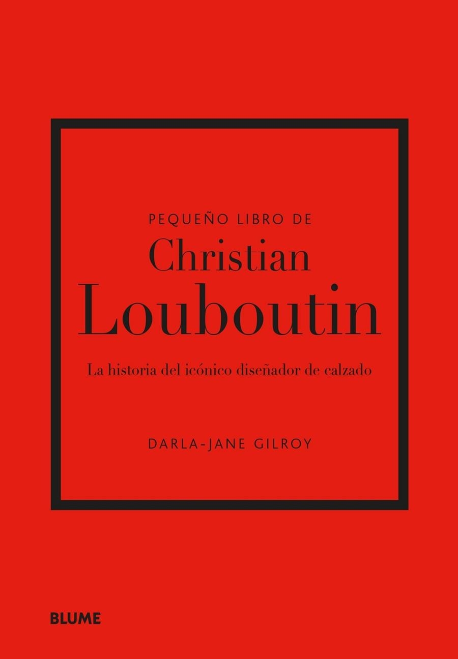 PEQUEÑO LIBRO DE CHRISTIAN LOUBOUTIN | 9788410048508 | GILROY, DARLA-JANE | Llibreria La Gralla | Librería online de Granollers