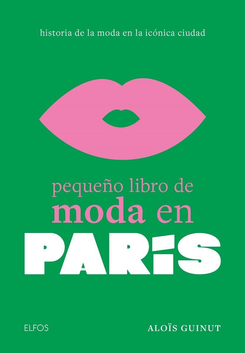 PEQUEÑO LIBRO DE MODA EN PARÍS | 9788410048027 | GUINUT, ALOÏS | Llibreria La Gralla | Llibreria online de Granollers