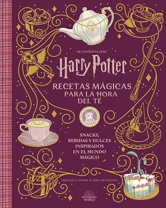 HARRY POTTER Y ANIMALES FANTASTICOS: RECETAS MAGICAS PARA LA HORA DEL TE | 9788467968316 | REVENSON, JODY | Llibreria La Gralla | Librería online de Granollers