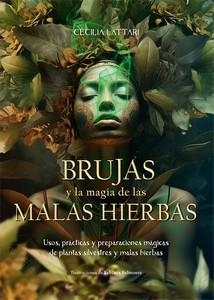 BRUJAS Y LA MAGIA DE LAS MALAS HIERBAS | 9788410101029 | LATTARI, CECILIA | Llibreria La Gralla | Llibreria online de Granollers