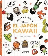 KAWAII APRENDE A DIBUJAR EL JAPON | 9788411540520 | PAROT, ANNELORE | Llibreria La Gralla | Llibreria online de Granollers