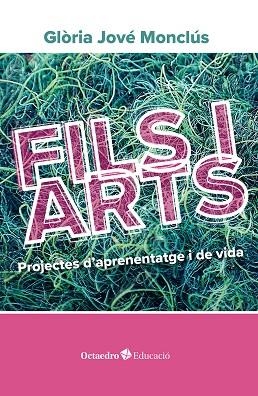 FILS I ARTS | 9788410282117 | JOVÉ MONCLÚS, GLÒRIA | Llibreria La Gralla | Llibreria online de Granollers