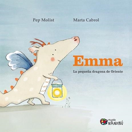 EMMA. LA PEQUEÑA DRAGONA DE ORIENTE | 9788497439756 | MOLIST SADURNÍ, PEP / CABROL ESPINAL, MARTA | Llibreria La Gralla | Llibreria online de Granollers