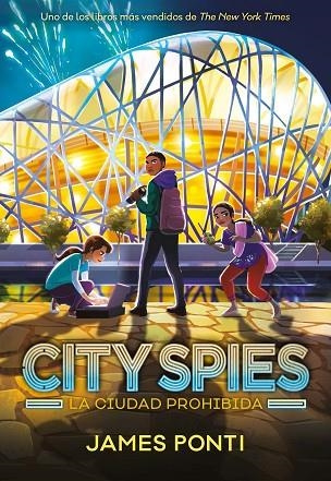 CITY SPIES 3. LA CIUDAD PROHIBIDA | 9788419834416 | PONTI, JAMES | Llibreria La Gralla | Llibreria online de Granollers