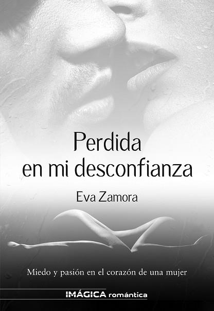 PERDIDA EN MI DESCONFIANZA | 9788495772749 | ZAMORA ZAMORA, EVA | Llibreria La Gralla | Llibreria online de Granollers