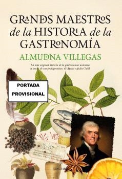 GRANDES MAESTROS DE LA HISTORIA DE LA GASTRONOMÍA (N.E.) | 9788410523210 | VILLEGAS BECERRIL, ALMUDENA | Llibreria La Gralla | Llibreria online de Granollers