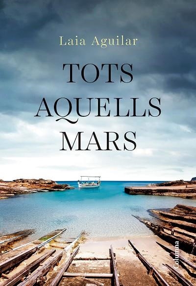 TOTS AQUELLS MARS | 9788466432283 | AGUILAR, LAIA | Llibreria La Gralla | Llibreria online de Granollers