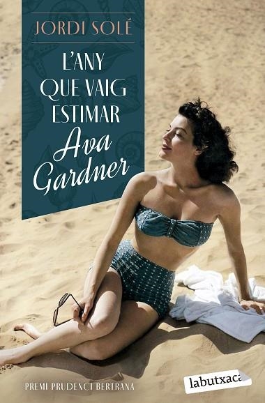 ANY QUE VAIG ESTIMAR AVA GARDNER, L' (BUTXACA) | 9788419971371 | SOLÉ, JORDI | Llibreria La Gralla | Llibreria online de Granollers