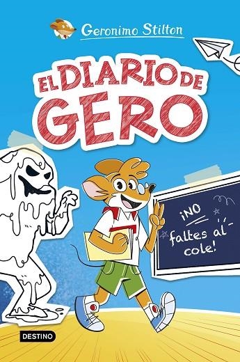 DIARIO DE GERO 1, EL. ¡NO FALTES AL COLE! | 9788408290209 | STILTON, GERONIMO | Llibreria La Gralla | Llibreria online de Granollers