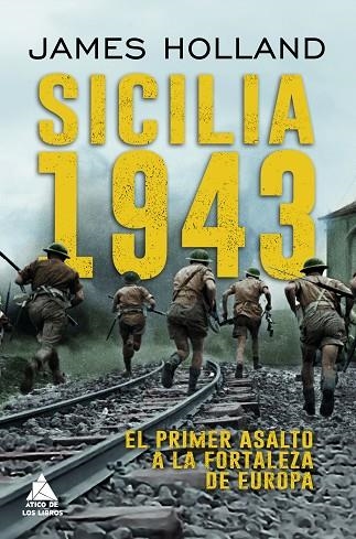 SICILIA 1943 | 9788419703729 | HOLLAND, JAMES | Llibreria La Gralla | Llibreria online de Granollers