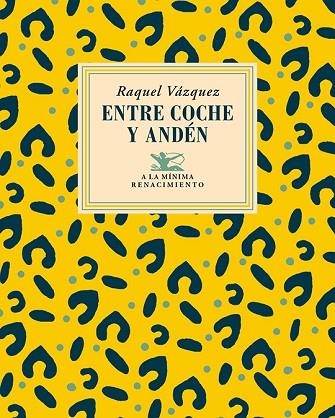 ENTRE COCHE Y ANDÉN | 9788410148772 | VÁZQUEZ, RAQUEL | Llibreria La Gralla | Llibreria online de Granollers