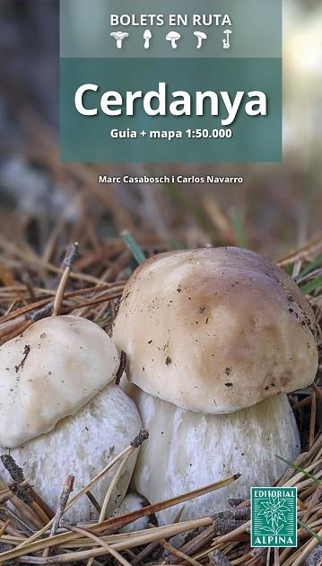 CERDANYA BOLETS EN RUTA | 9788470111365 | CASABOSCH, MARC / CARLOS NAVARRO | Llibreria La Gralla | Llibreria online de Granollers