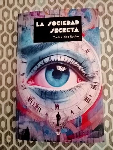 LA SOCIEDAD SECRETA | 9788410319271 | DÍAZ RECHE, CARLES | Llibreria La Gralla | Llibreria online de Granollers