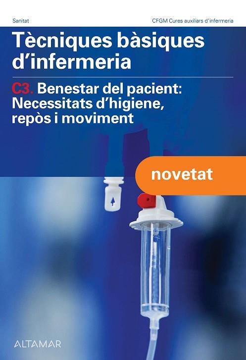 EL BENESTAR DEL PACIENT. TÈCNIQUES BÀSIQUES D'INFERMERIA, C3 | 9788419780195 | ALTAMAR | Llibreria La Gralla | Llibreria online de Granollers