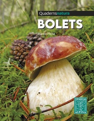 BOLETS. QUADERNS NATURA | 9788470111327 | PLAZA, MIREIA | Llibreria La Gralla | Llibreria online de Granollers