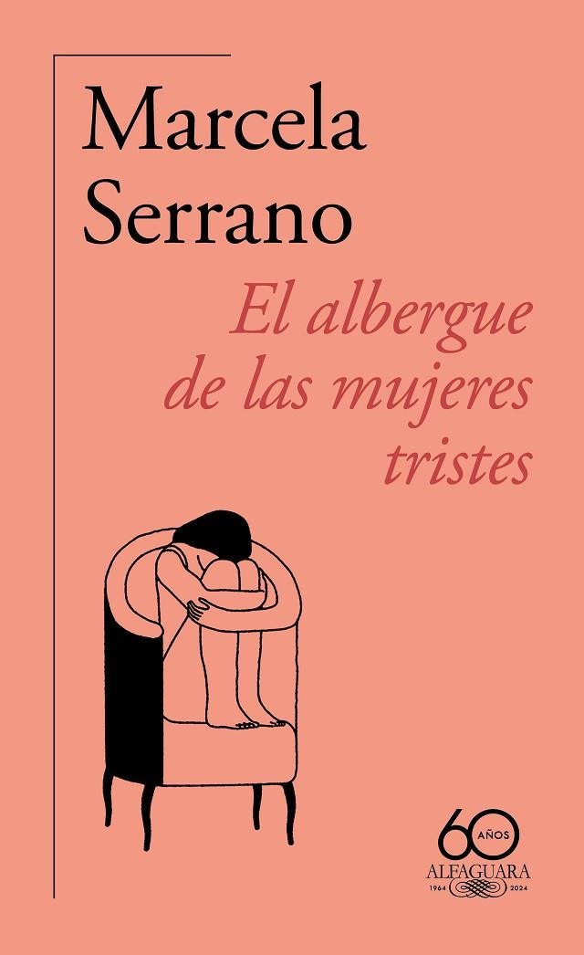 ALBERGUE DE LAS MUJERES TRISTES, EL  (60.º ANIVERSARIO DE ALFAGUARA) | 9788420478890 | SERRANO, MARCELA | Llibreria La Gralla | Llibreria online de Granollers