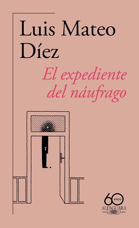 EXPEDIENTE DEL NÁUFRAGO, EL  (60.º ANIVERSARIO DE ALFAGUARA) | 9788420478876 | DÍEZ, LUIS MATEO | Llibreria La Gralla | Llibreria online de Granollers